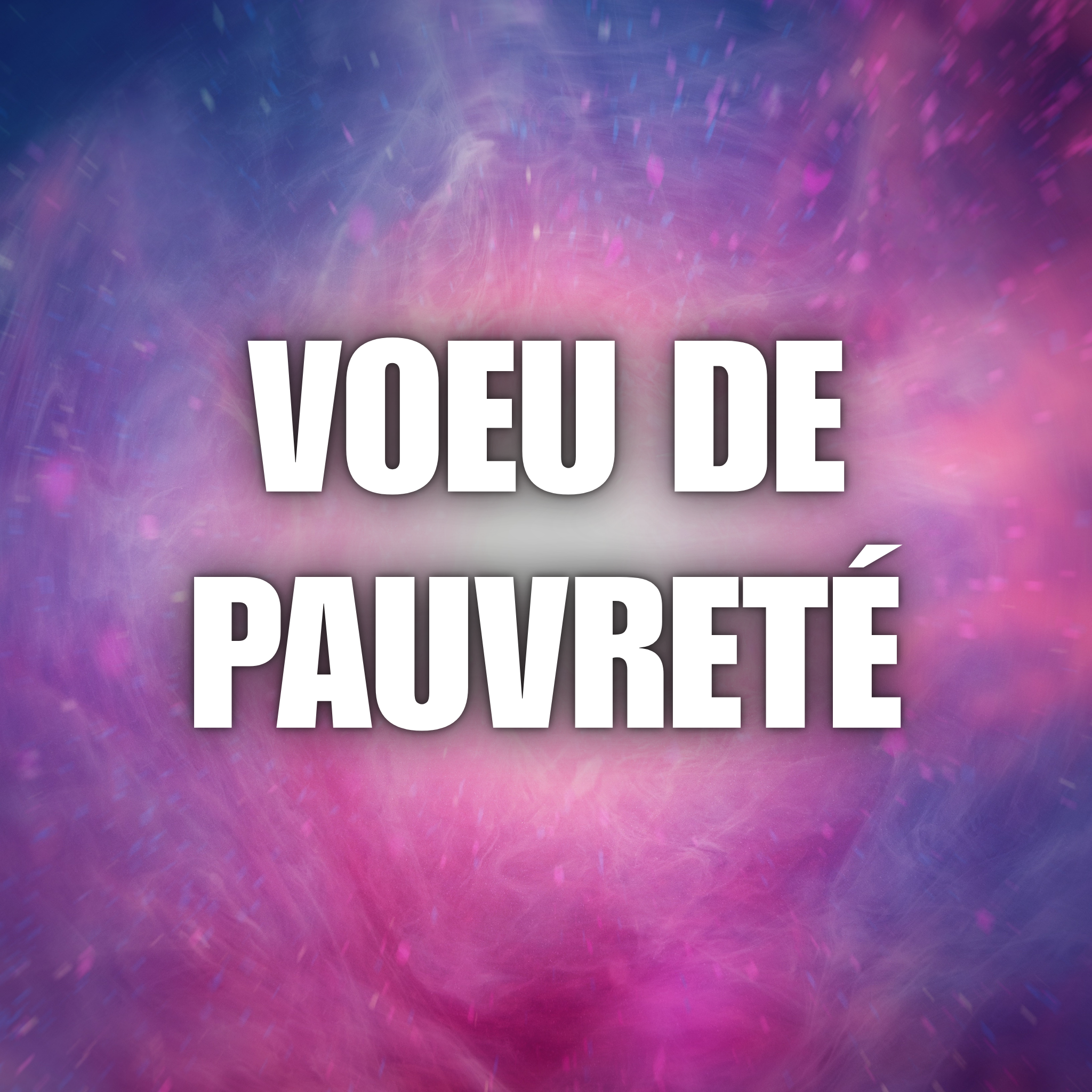 Révocation du voeu de Pauvreté
