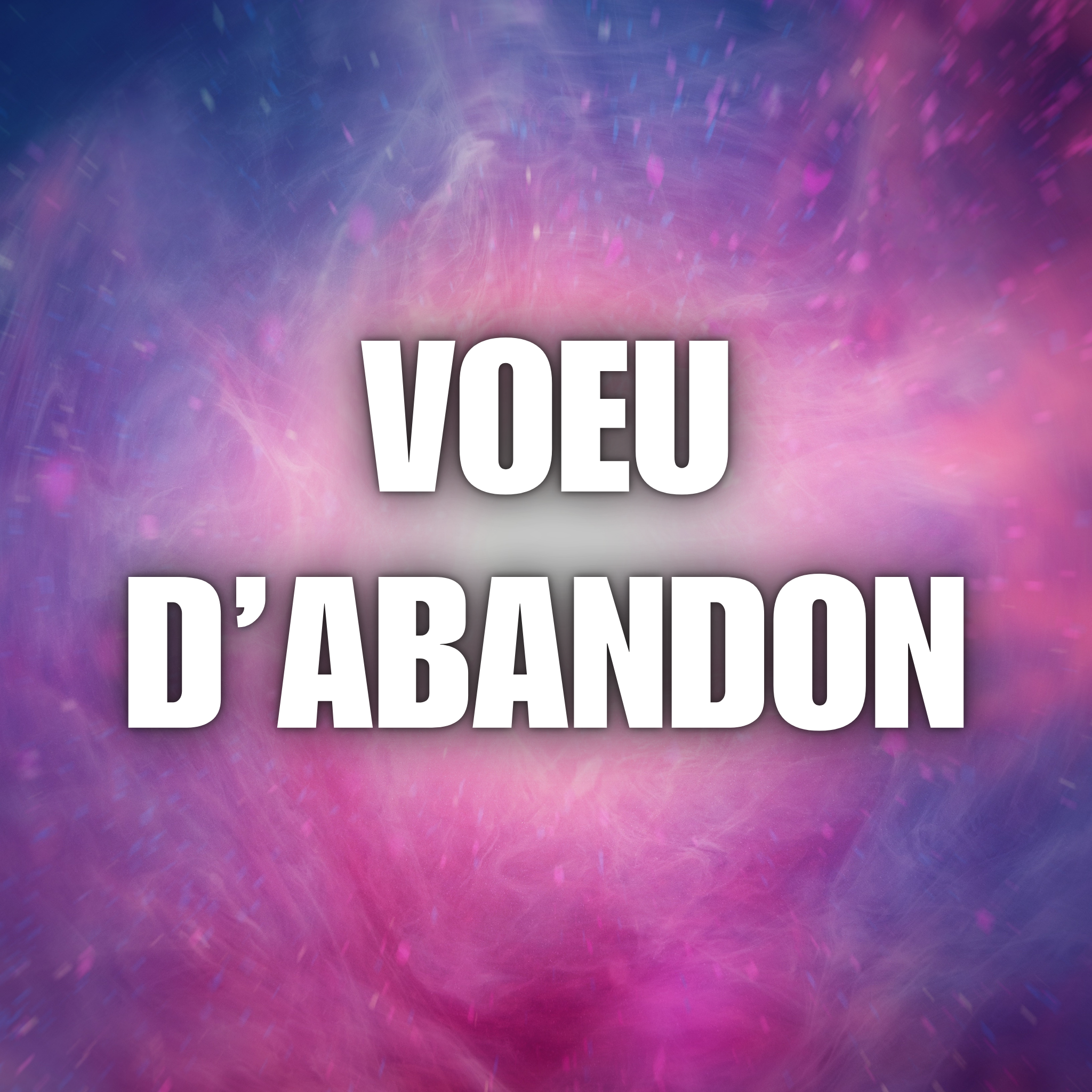 Révocation du voeu d'Abandon