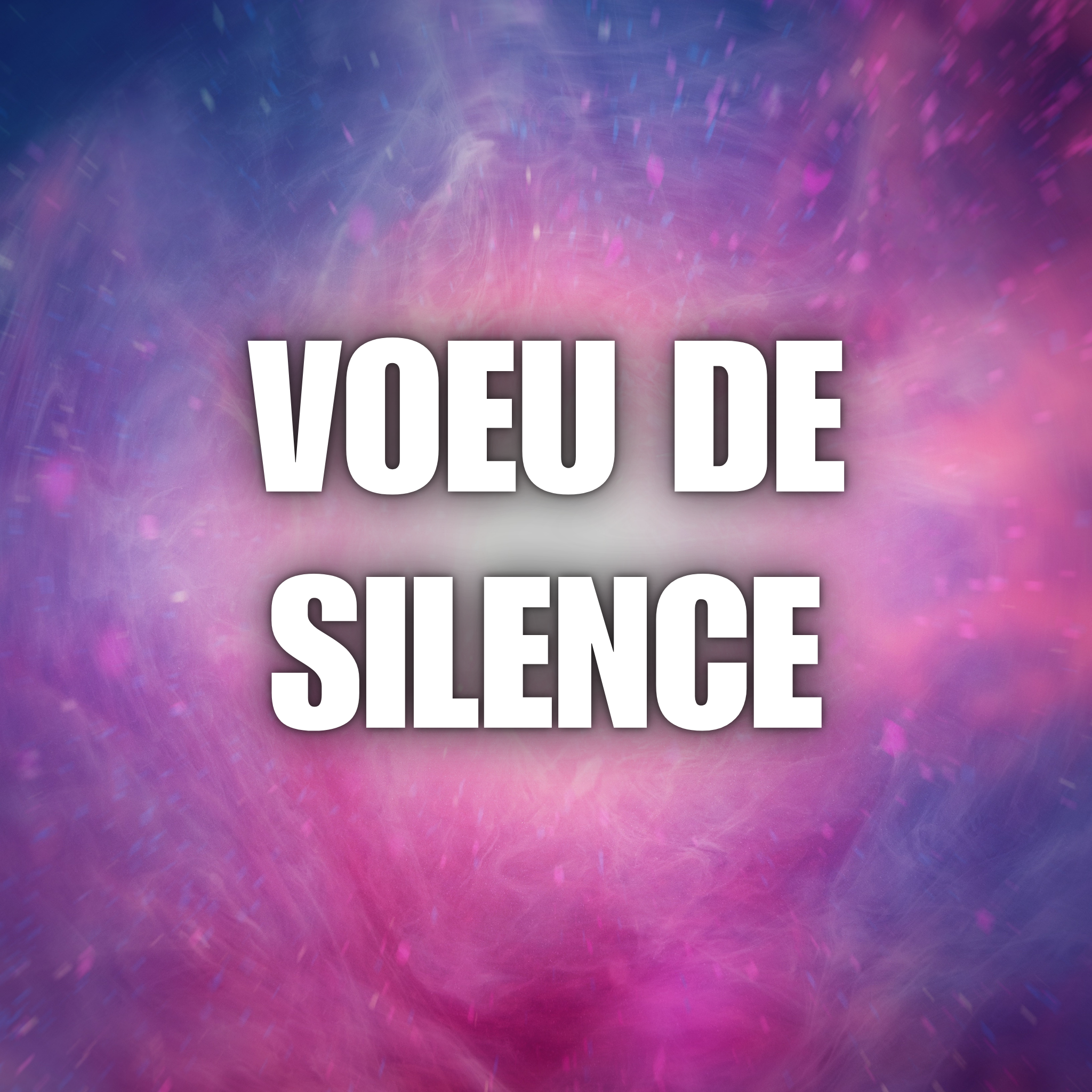 Révocation du voeu de Silence