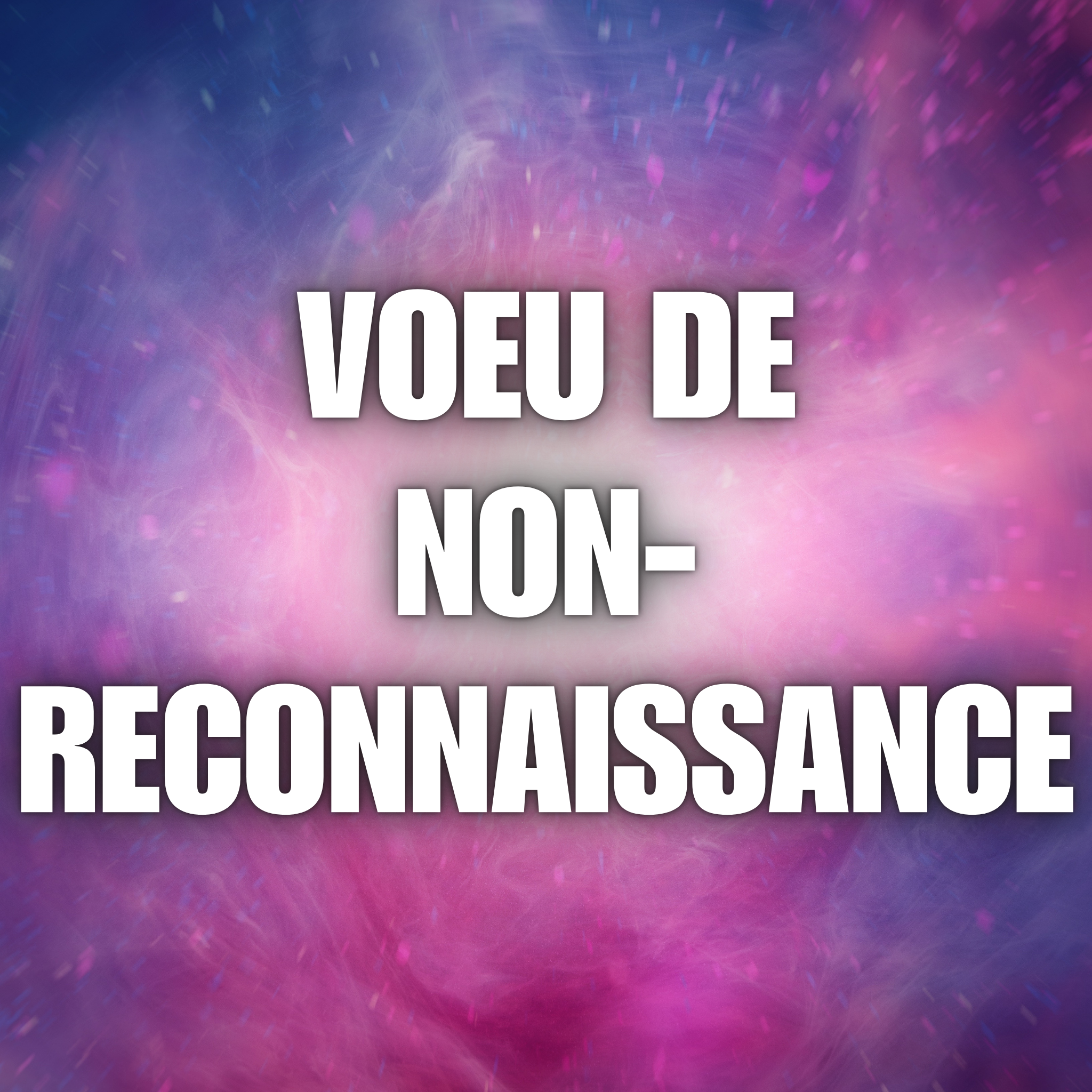 Révocation du voeu de Non-Reconnaissance