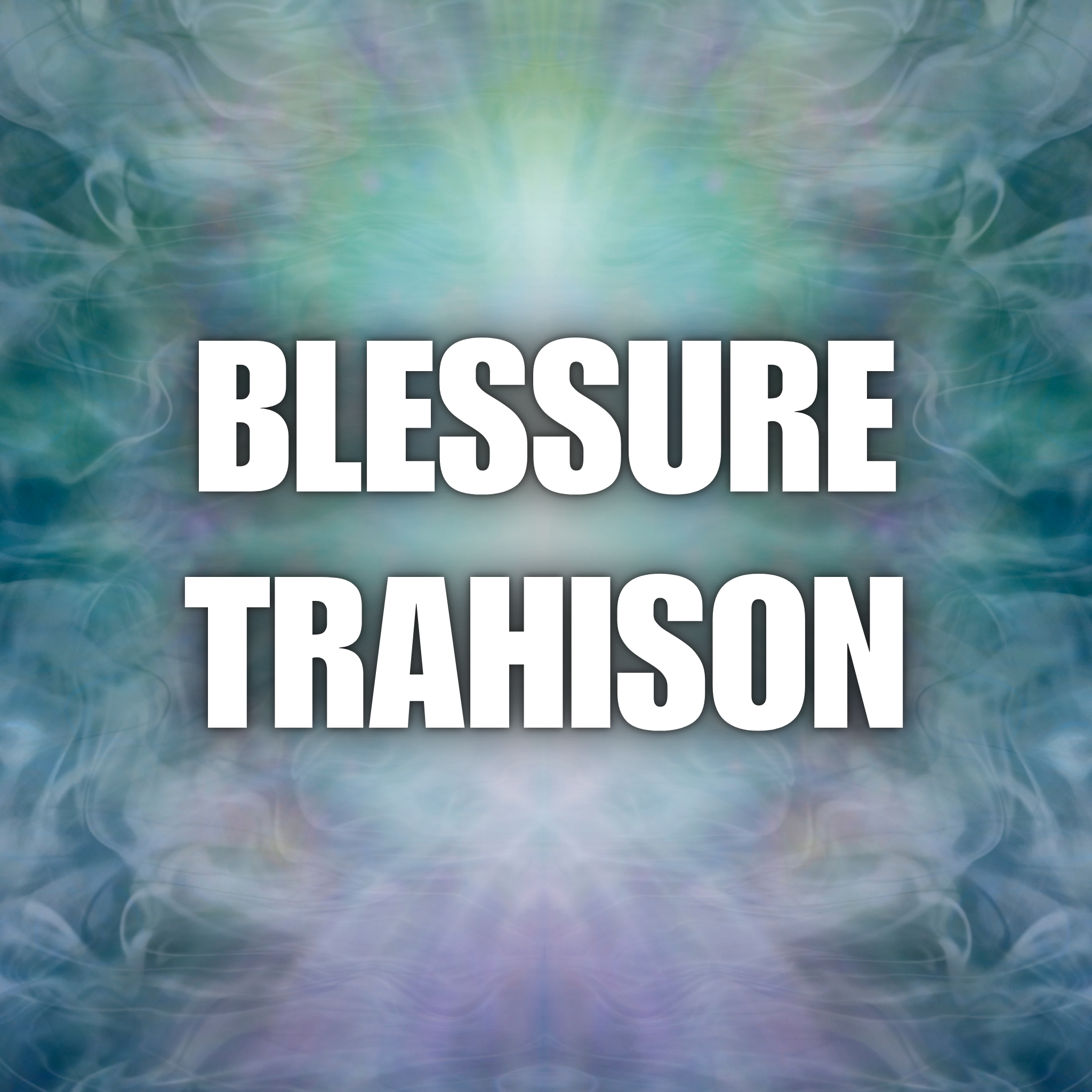 Guérison blessure de Trahison